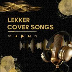 Lekker Cover Songs (2023) - Pop, Rock, RnB, Dance