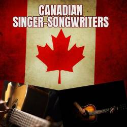 Canadian Singer-Songwriters (2023) - Singer, Songwriter