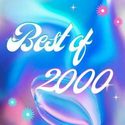 Best of 2000 (2023) - Pop, Rock, RnB, Dance