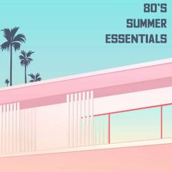 80s Summer Essentials (2023) - Pop, Dance, Rock, RnB