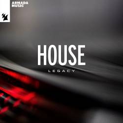 Armada Music - House Legacy (2023) - House, Electronic