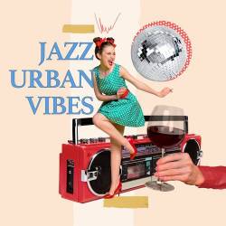 Jazz Urban Vibes (2023) - Jazz