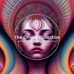 The Orient Collective Mystical Sounds of the East (2023) FLAC - World, Ethnic, Oriental Folk