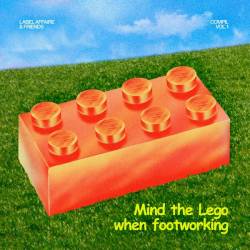 Label Affaire and Friends Compil. Vol. 1 Mind The Lego When Footworking (2023) FLAC - Electronic