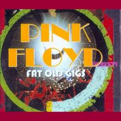 Pink Floyd - Fat Old Gigs (4CD Box Set) FLAC - Rock, Psychedelic Rock, Prog Rock!