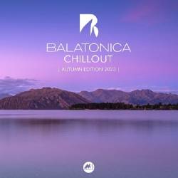 Balatonica Chillout Autumn Edition 2023 (2023) FLAC - Chillout, Smooth Jazz