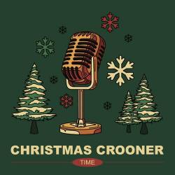 Christmas Crooner Time (3CD) (2023) - Christmas, Pop, Rock