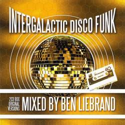 Ben Liebrand - Intergalactic Disco Funk 1 (2CD) FLAC - Disco, Funk, Soul, Electro, Dance!