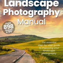 The Complete Landscape Photography Manual. 21th Edition (2024)