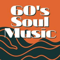 60s Soul Music (2024) - Soul