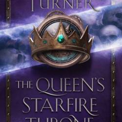 The Queen's Starfire Throne - Hailey Turner
