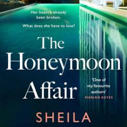 The Honeymoon Affair: Don't miss the gripping and romantic new contemporary novel ...