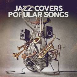 Jazz Covers Popular Songs (2024) FLAC - Jazz