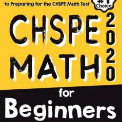 CHSPE Math for Beginners: The Ultimate Step by Step Guide to Preparing for the CHS...