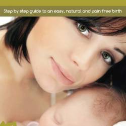 Hypnobirthing Home Study Course Manual: Step by Step Guide to an Easy, Natural and...
