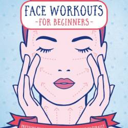 Press Here! Face Workouts for Beginners: Pressure Techniques to Tone and Define Naturally - Nadira V Persaud