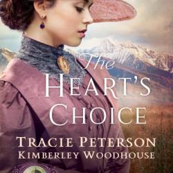 The Heart's Choice - Tracie Peterson