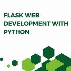 Mastering Flask Web Development: Build enterprise-grade, scalable Python web applications,  - Daniel Gaspar