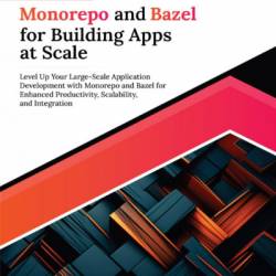 Ultimate Monorepo and Bazel for Building Apps at Scale - Javier Antoniucci