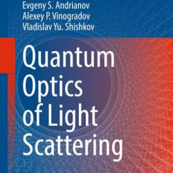 Quantum Optics of Light Scattering - Alexander A. Lisyansky