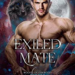 His Exiled Mate [Shifter Tales 5] - Anya Byrne