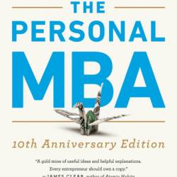 The Personal MBA: Master the Art of Business - Josh Kaufman