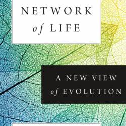 The NetWork of Life: A New View of Evolution - David P. Mindell