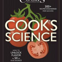 Cook's Science: How to Unlock Flavor in 50 of our Favorite Ingredients - America's Test Kitchen