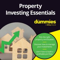 Property Investing Essentials For Dummies: Australian Edition - Nicola McDougall