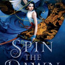 Spin the Dawn - Elizabeth Lim