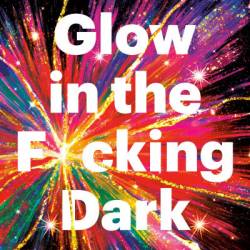 Glow in the F*cking Dark: Simple Practices to Heal Your Soul, from Someone Who Learned the Hard Way - Tara Schuster