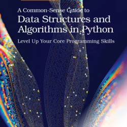 A Common-Sense Guide to Data Structures and Algorithms in Python