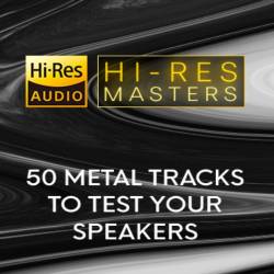 Hi-Res Masters 50 Metal Tracks to Test Your Speakers (2024) FLAC - Rock, Metal