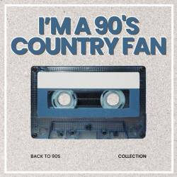 Im a 90s Country Fan (2024) - Blues, Country, Folk