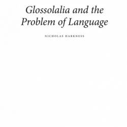 Glossolalia and the Problem of Language - Nicholas Harkness