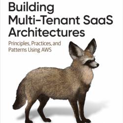 Building Multi-Tenant SaaS Architectures - Tod Golding