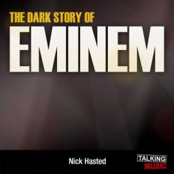 The Dark Story of Eminem - [AUDIOBOOK]