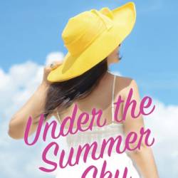 Under the Summer Sky: A Novel - Debbie Macomber