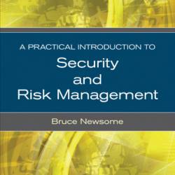 A Practical Introduction to Homeland Security: Home and Abroad - Bruce Oliver Newsome Author of A Practical Introduction to Security and Risk Management (Sage 20