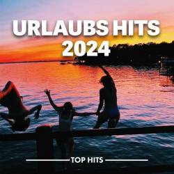 Urlaubs Hits 2024 (2024) - Pop, Dance, RnB, Hip Hop