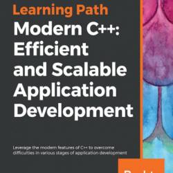 Modern C  : Efficient and Scalable Application Development: Leverage the modern features of C   to overcome difficulties in various stages of application development - Richard Grimes