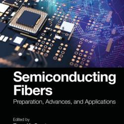 Semiconducting Fibers: Preparation, Advances, and Applications - Ram K. Gupta