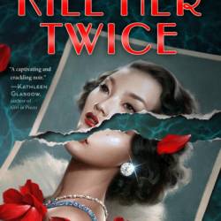 Kill Her Twice - Stacey Lee