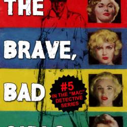 Mac Detective Series 05: The Brave, Bad Girls - Thomas B. Dewey