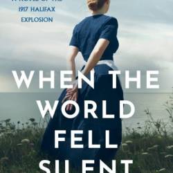 When the World Fell Silent: A gripping and emotional historical fiction novel for 2024 You don't want to miss - Donna Jones Alward