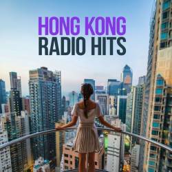 Hong Kong Radio Hits (2024) - Pop, Rap, Rock, RnB