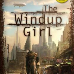 The Windup Girl - Paolo Bacigalupi