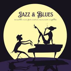 Jazz and Blues Smooth Mix for Warm Summer Nights (2024) FLAC - Smooth Jazz, Blues