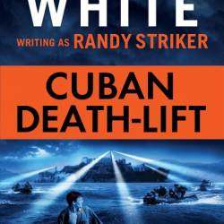 Cuban Death-Lift - Randy Striker