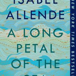 A Long Petal of the Sea: A Novel - Isabel Allende